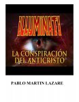 ILLUMINATI Y LA CONSPIRACION DEL  ANTICRISTO_pages-to-jpg-0001.jpg