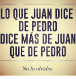 lo-que-juan-dice-de-pedro-dice-mas-de-juan-22507352.png