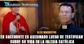 ex-sacerdote-es-asesinado-luego-de-testificar-sobre-su-vida-en-la-iglesia-catolica-alex-marroyos.jpg
