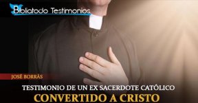 testimonio-de-un-ex-sacerdote-convertido-a-cristo-jose-borras.jpg