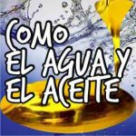 como-el-agua-y-el-aceite.jpg