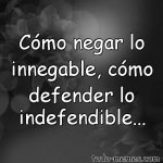 Como-negar-lo-innegable-como-defender-lo-indefe-553374(0).jpg