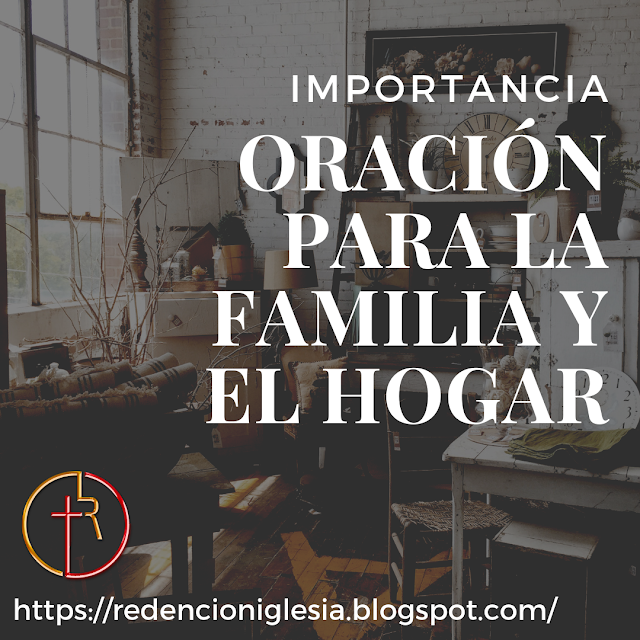 Importancia de la oración para la familia y el hogar Importancia de la oración para la familia y el hogar