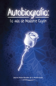 Autobiografía: La vida de Madame Guyón
